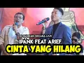 Download Lagu cinta yang hilang || arief feat ipank pro || live kungfu kodok entertainment