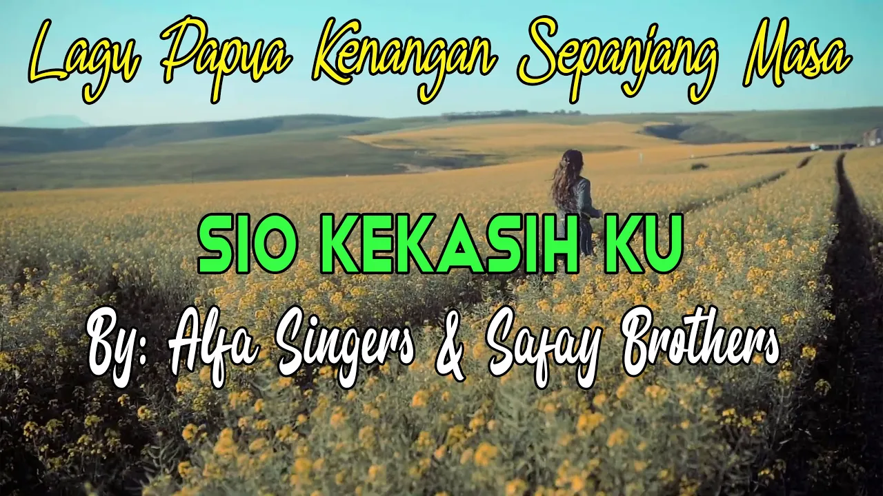 Sio Kekasih Ku ~ Alfa Singers & Safay Brothers - Pop Papua Kenangan Sepanjang Masa