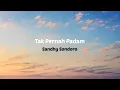 Download Lagu Tak Pernah Padam - Sandhy Sondoro ( Lirik )