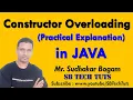 Constructor Overloading in Java with Practical Complete Explanation Java Programming