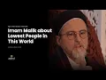 Imam Malik about Lowest people in the world - Shaykh Hamza Yusuf