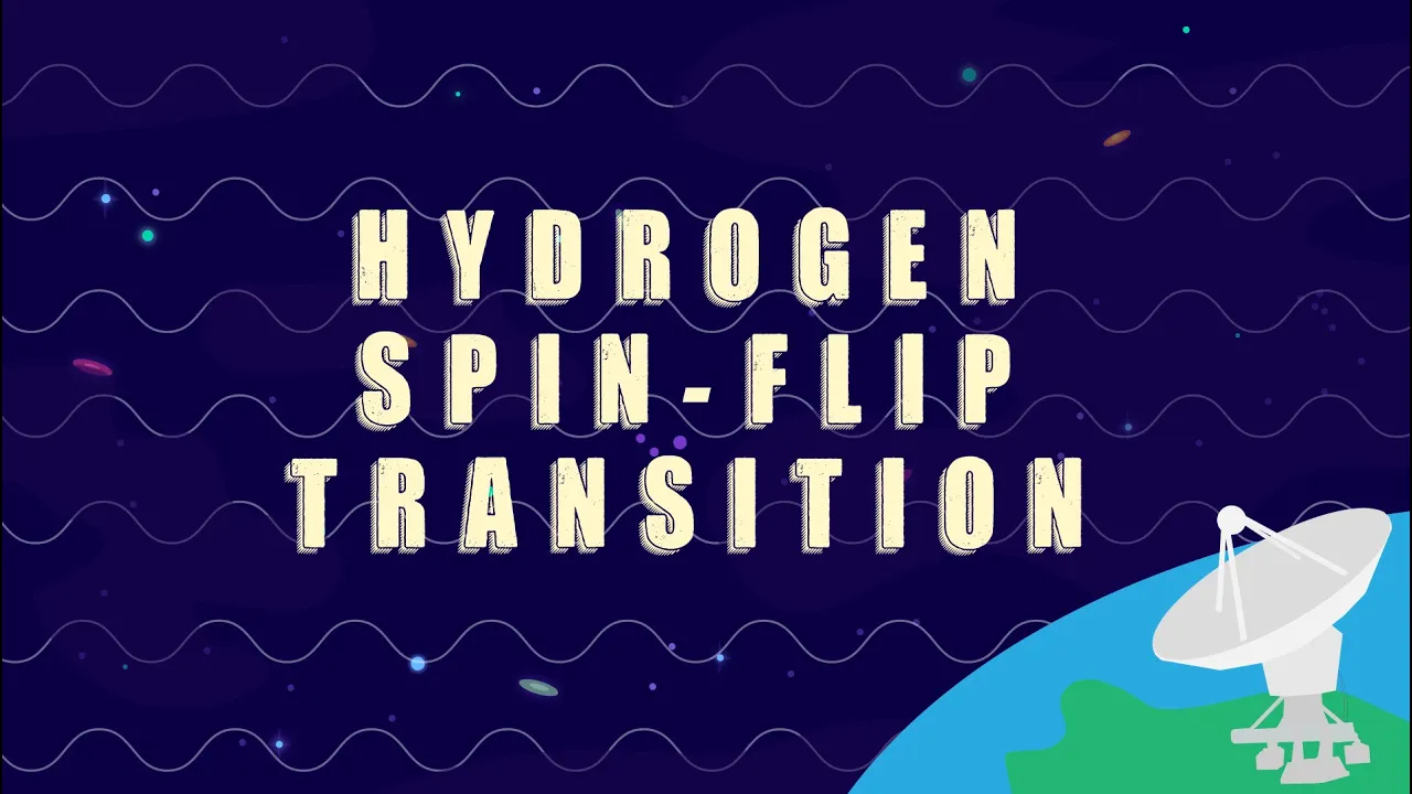 The Hydrogen Spin-Flip Transition | Science Ambassador Scholarship 2022