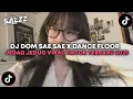 Download Lagu DJ DOM SAE SAE X DANCE FLOOR | DJ JEDAG JEDUG VIRAL TIKTOK TERBARU YANG KALIAN CARI 2025