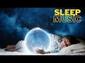 4 Hours Relaxing Sleep Music for Stres Relief - Meditation Music, Study Music, Beautiful Piano Music