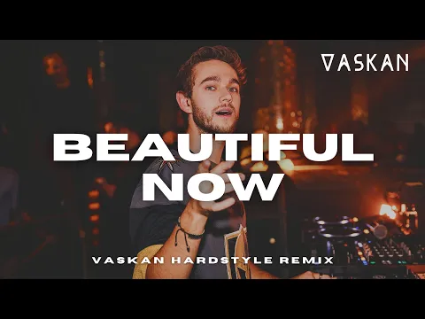 Download MP3 Zedd - Beautiful Now ft. Jon Bellion (Vaskan Hardstyle Remix)