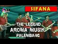 Download Lagu SIFANA | AROMA MUSIK PALEMBANG DANGDUT ORIGINAL | DANGDUT LAWAS | LAGU DANGDUT