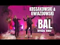 Download Lagu KOSSAKOWSKI \u0026 GWIAZDOWSKI - BAL (Official Video)