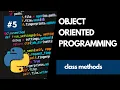 Object Oriented Programming In Python - 5 Creating and Using methods