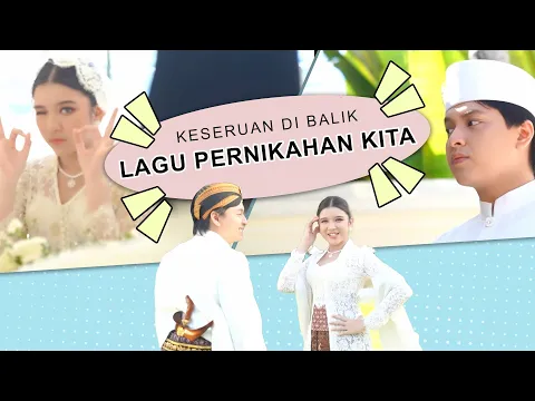 Download MP3 Arsy Widianto, Tiara Andini - Lagu Pernikahan Kita (Behind The Scenes)