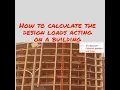 How to calculate the design loads acting on a building