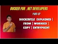 17 Dockerfile Explained for Beginners FROM WORKDIR COPY ENTRYPOINT Docker With NET Tutorial