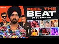 Download Lagu Feel The Beat By DJ Dackton | Non Stop Mixes 2023 | Diljit Dosanjh | Guru Randhawa | Badshah
