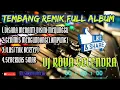 Lagu TEMBANG REMIK FULL ALBUM...VJ ROVA SELENDRA