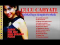 Lagu Cucu Cahyati Full Album Lagu Dangdut