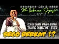 Lagu KH LUKMAN SYAFII TERLUCU 2025 ‼️ SEGO BERKAT OJO DI GANTI BARANG ENTAH BEN DUNGO NE ORA LEDER 🤣