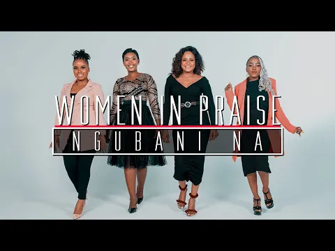 Download MP3 Women In Praise - Ngubani Na - Gospel Praise & Worship Song