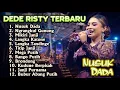 Download Lagu NUSUK DADA DEDE RISTY TERBARU 2025 GANJENE PANTURA full album tarling terbaru 