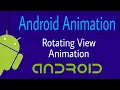 Android Animation Rotating View Animation using xml