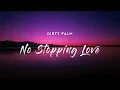 Download Lagu Dirty Palm - No Stopping Love (Lyric Video)