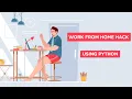 Hack Work-From-Home With Python