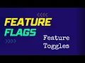 Feature Flags aka Feature Toggles Pattern Tech Primers
