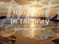 Words get in the way - Gloria Estefan w