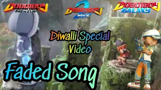 Download Diwali Special Video 2 - Boboiboy Faded Song || (AMV) MP3