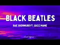 Rae Sremmurd ft. Gucci Mane- Black Beatles  (Lyrics)