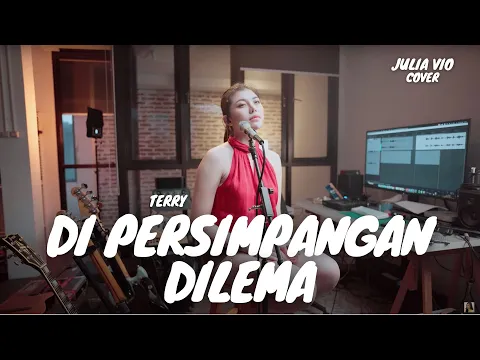 Download MP3 DI PERSIMPANGAN DILEMA - TERRY | JULIA VIO