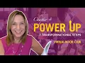 Power Up - Chapter 4 7 Transformational Steps Virtual Book Club with Dr Jackie Cawley