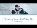 Download Lagu Missing You, Missing Me (想念你想我) - Love Song in Winter Ost.《冬至》[Chinese|Pinyin|English lyrics]