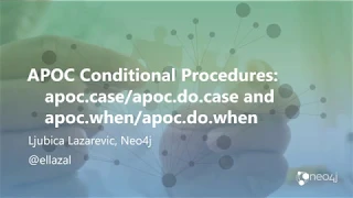 Thumbnail for Conditional Execution with APOC (#13) video