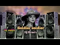 Download Lagu Soldier Soldier × dj avijit × Soldier Soldier dj remix × dj avijit mix × Soldier Soldier avijit mix