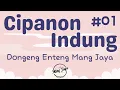 Download Lagu CIPANON INDUNG 01, Dongeng Enteng Mang Jaya, Carita Sunda @MangJayaOfficial