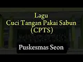 Download Lagu LAGU CUCi TANGAN TANGAN PAKAI SABUN (CPTS). \