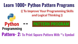 Learn 1000 Python Pattern Programs Pattern - 2 To print square pattern with symbols