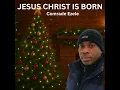 Jesus Christ Is Born