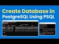 How to Create Database in PostgreSQL Using PSQL SQL Shell 2025 PostgreSQL Create Database
