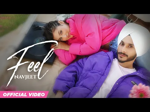 Download MP3 Feel (Official Video) | Navjeet | New Punjabi Songs 2024 | Latest Punjabi Songs 2024