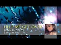 Help me get over - Jonalyn Viray LYRICS VIDEO