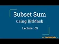 L05 Subset Sum Using Bitmask Dynamic Programming Part 1 CodeNCode