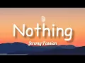 Download Lagu Jeremy Passion - Nothing (Lyrics)