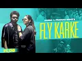 Download Lagu Fly Karke BTS 🎬 | Sabba Ft. Pranjal Dahiya \u0026 Jasmeen Akhtar | Latest Punjabi Songs 2024