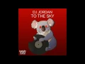 Lagu DJ Jordan - To The Sky (Original Mix)