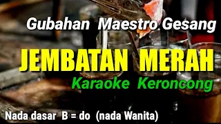 jembatan merah karaoke keroncong nada wanita b do