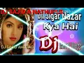 Lagu Dil Jigar Najar Kya Hai Dj Sajid A Nathupur
