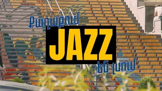 VaRuzh - Qaxaqum lsum en JAZZ