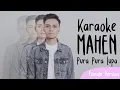 Lagu Mahen - Pura Pura Lupa (Karaoke Female Version)