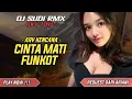 Lagu DJ CINTA MATI FUNKOT - ARY KENCANA VIRAL TIKTOK ( DJ SUDI RMX )