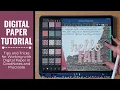 TUTORIAL Tips Tricks for Working with Digital Papers